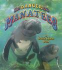 Endangered Manatees (Earth's Endangered Animals) By Bobbie Kalman Cover Image