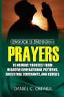Enough is Enough (3): Prayers to Remove Yourself from Negative Generational Patterns, Ancestral Covenants and Curses By Daniel C. Okpara Cover Image