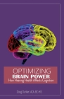 Optimizing Brain Power: How Hearing Health Affects Cognition By Bc-His Doug Dunker Aca Cover Image