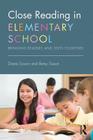 Close Reading in Elementary School: Bringing Readers and Texts Together By Diana Sisson, Betsy Sisson Cover Image