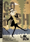 Go Fish By Fish (Created by) Cover Image