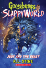 Judy and the Beast (Goosebumps SlappyWorld #15) Cover Image