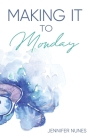 Making It to Monday Cover Image