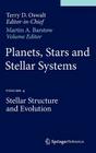 Planets, Stars and Stellar Systems: Volume 4: Stellar Structure and Evolution By Terry D. Oswalt (Editor in Chief), Martin A. Barstow (Editor) Cover Image