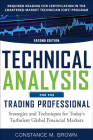 Technical Analysis for the Trading Professional, Second Edition: Strategies and Techniques for Today's Turbulent Global Financial Markets By Constance Brown Cover Image