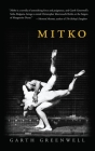 Mitko (Miami University Press Fiction) By Garth Greenwell Cover Image