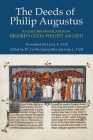 The Deeds of Philip Augustus: An English Translation of Rigord's Gesta Philippi Augusti By Rigord, Larry F. Field (Translator), M. Cecilia Gaposchkin (Editor) Cover Image