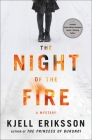 The Night of the Fire: A Mystery (Ann Lindell Mysteries #8) Cover Image