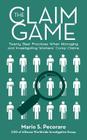 The Claim Game: Twenty Best Practices When Managing and Investigating Workers' Comp Claims Cover Image
