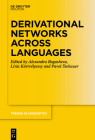 Derivational Networks Across Languages (Trends in Linguistics. Studies and Monographs [Tilsm] #340) By No Contributor (Other) Cover Image