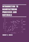 Introduction to Manufacturing Processes and Materials Cover Image