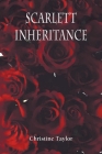 Scarlett: Inheritance By Christine Taylor Cover Image