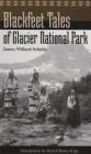 Blackfeet Tales of Glacier National Park By James Willard Schultz Cover Image