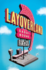 Layoverland By Gabby Noone Cover Image