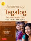 Elementary Tagalog: Tara, Mag-Tagalog Tayo! Come On, Let's Speak Tagalog! (Online Audio Download Included) [With MP3] Cover Image