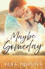 Maybe Someday By Reba Pennell Cover Image