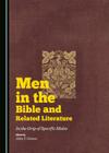Men in the Bible and Related Literature: In the Grip of Specific Males By John Tracy Greene (Editor) Cover Image