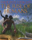 The Rise of Humans (Prehistoric!) Cover Image