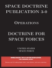 Space Doctrine Publication 3-0 Operations: Doctrine for Space Forces Cover Image