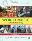 World Music: A Global Journey - Paperback Only By Terry Miller, Andrew Shahriari Cover Image