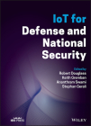 Iot for Defense and National Security By Robert Douglass (Editor), Keith Gremban (Editor), Ananthram Swami (Editor) Cover Image