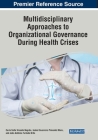 Multidisciplinary Approaches to Organizational Governance During Health Crises Cover Image