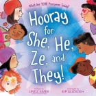 Hooray for She, He, Ze, and They!: What Are Your Pronouns Today? By Lindz Amer, Kip Alizadeh (Illustrator) Cover Image