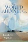 The World of Jennie G. By Elisabeth Ogilvie Cover Image