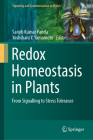 Redox Homeostasis in Plants: From Signalling to Stress Tolerance (Signaling and Communication in Plants) By Sanjib Kumar Panda (Editor), Yoshiharu Y. Yamamoto (Editor) Cover Image