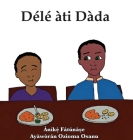 Délé àti Dàda By Anike Fatunase, Ozioma Osanu (Illustrator) Cover Image