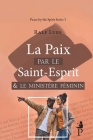 La paix par le Saint-Esprit et le ministère féminin By Ralf Lubs, Laura Glaude (Translator) Cover Image