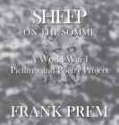 Sheep On The Somme: A World War I Picture and Poetry Book Cover Image