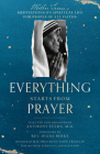 Everything Starts from Prayer: Mother Teresa's Meditations on Spiritual Life for People of All Faiths By Mother Teresa, Anthony Stern (Selected by), Diane Berke (Foreword by) Cover Image