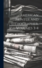 American Printer And Lithographer, Volumes 3-4 Cover Image