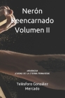Nerón Reencarnado Volumen II: Jarabacoa ¡ciudad de la Eterna Primavera! By Telésforo González Mercado Cover Image
