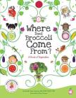 Where Does Broccoli Come From? A Book of Vegetables Cover Image