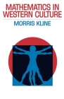 Mathematics in Western Culture By Morris Kline Cover Image