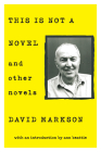 This is Not a Novel and Other Novels By David Markson Cover Image