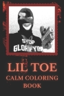 Calm Coloring Book: Art inspired By An American Rapper Lil Toe By Rose Harrison Cover Image