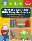 My Baby Can Read 100+ Easy Sentences Improve Spelling Reading And Writing Prompts Skills: 1st basic vocabulary with complete Dolch Sight words flash c By Carole Peterson Cover Image