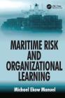 Maritime Risk and Organizational Learning By Michael Ekow Manuel Cover Image