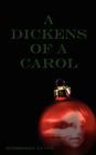 A Dickens of a Carol By Kimberley Lynne Cover Image