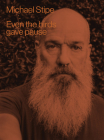 Michael Stipe: Even the Birds Gave Pause Cover Image