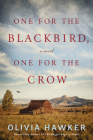 One for the Blackbird, One for the Crow By Olivia Hawker Cover Image