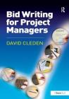 Bid Writing for Project Managers By David Cleden Cover Image