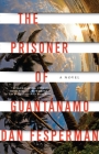 The Prisoner of Guantanamo By Dan Fesperman Cover Image