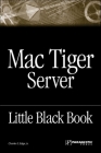 The Mac Tiger Server Black Book (Little Black Books (Paraglyph Press)) By Jr. Charles S. Edge Cover Image