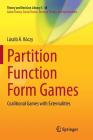 Partition Function Form Games: Coalitional Games with Externalities (Theory and Decision Library C #48) Cover Image