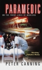 Paramedic: On the Front Lines of Medicine By Peter Canning Cover Image