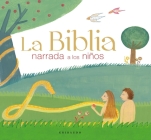 Biblia Narrada a Los Niños, La By Various Authors Cover Image